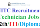 NIT Technician Recruitment 2022, ITI, 10+2, Diploma Latest Vacancy 2022