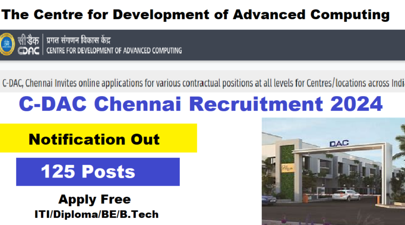 C- DAC Chennai Recruitment 2024, ITI/Diploma/BE/ B.Tech Latest Vacancy ...