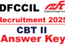 DFCCIL CBT II Answer Key 2025 Official link release today