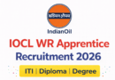 IOCL WR Apprentice Recruitment 2026, ITI, Diploma, Degree