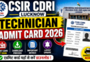 CSIR CDRI Lucknow Technician Admit Card 2026
