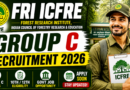 FRI ICFRE Group C Recruitment 2026