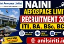Naini Aerospace Limited Recruitment 2026