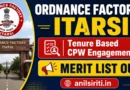 Ordnance Factory Itarsi CPW Merit list 2026 Out