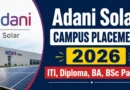 Adani Solar Campus Placement 2026, ITI, Diploma, BA, BSc Pass