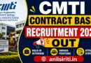 CMTI Contract Basis Recruitment 2026 out