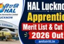 HAL Lucknow Apprentice Merit list and Cut off 2026 Out