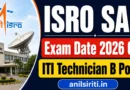 ISRO SAC Technician B Exam Date 2026