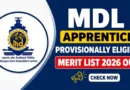 MDL Apprentice Provisional Eligible merit list 2026 out