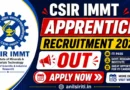 CSIR IMMT Apprentice Recruitment 2026 Out
