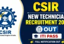 CSIR New Technician Recruitment 2026 Out