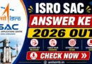 ISRO SAC Answer Key 2026 link Available soon