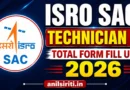 ISRO SAC Technician B Total form fill up 2026
