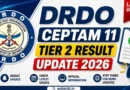 DRDO CEPTAM 11 Tier 2 Result Update 2026