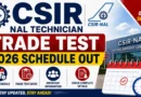 CSIR NAL Technician Trade Test 2026 Schedule out