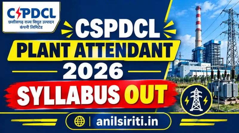 CSPDCL Plant Attendant 2026 Syllabus Out