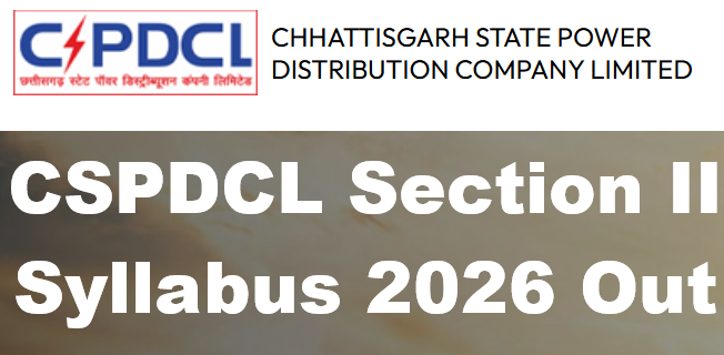 CSPDCL Section II Syllabus 2026 Out