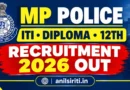 MP Police ITI, Diploma, 12th Recruitment 2026 Out