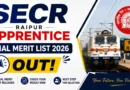 SECR Raipur Apprentice Final Merit list 2026 Out