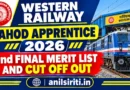 Western Railway Dahod Apprentice 2026 2nd Final Merit list and Cut off out