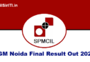 IGM Noida SPMCIL Final Result 2026