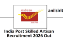 India Post Skilled Artisan Recruitment 2026 Out