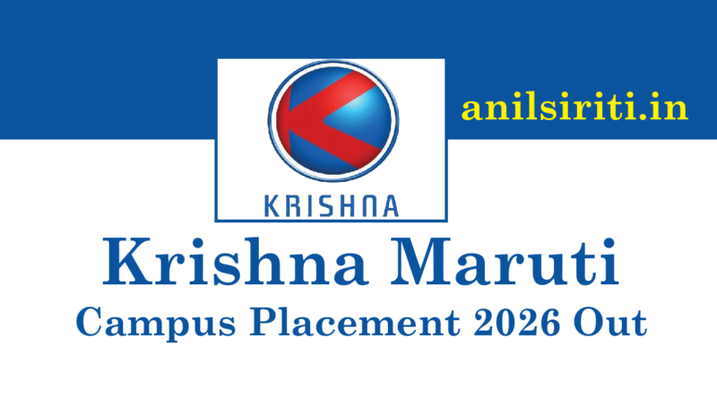 Krishna Maruti Campus Placement 2026 Out